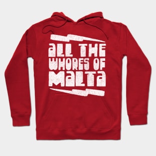 All The Whore Of Malta ∆ Peep Show Fan Design Hoodie